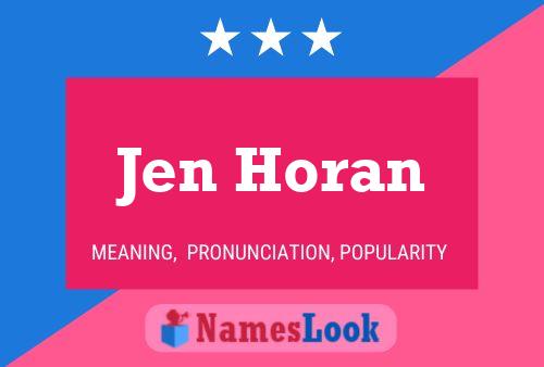 Affiche de nom Jen Horan