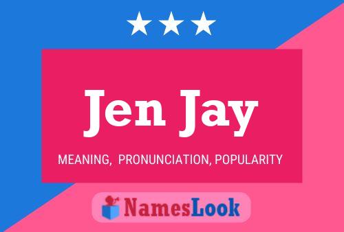 Affiche de nom Jen Jay