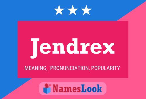 Affiche de nom Jendrex