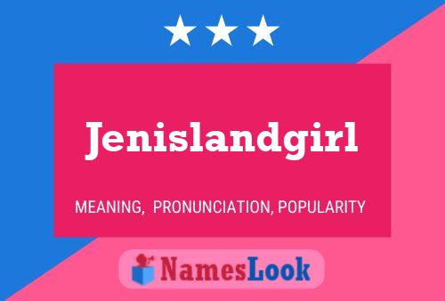 Affiche de nom Jenislandgirl