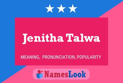 Affiche de nom Jenitha Talwa