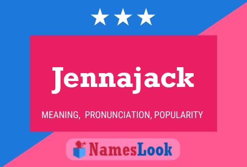 Affiche de nom Jennajack