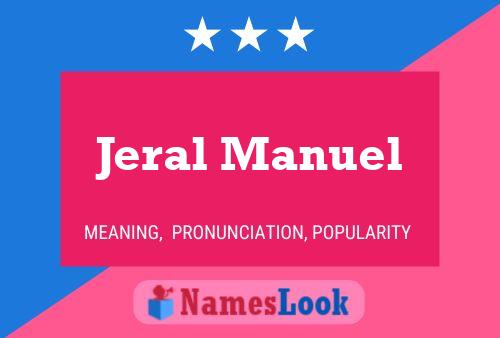 Affiche de nom Jeral Manuel