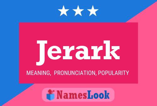 Affiche de nom Jerark