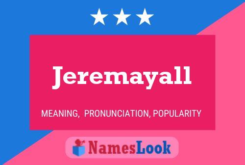 Affiche de nom Jeremayall