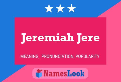 Affiche de nom Jeremiah Jere