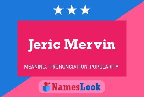 Affiche de nom Jeric Mervin