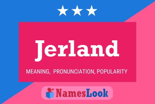 Affiche de nom Jerland