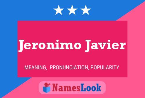 Affiche de nom Jeronimo Javier