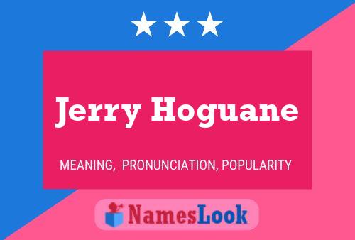 Affiche de nom Jerry Hoguane