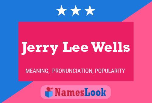 Affiche de nom Jerry Lee Wells