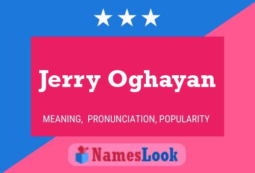 Affiche de nom Jerry Oghayan