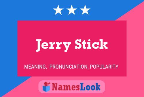 Affiche de nom Jerry Stick