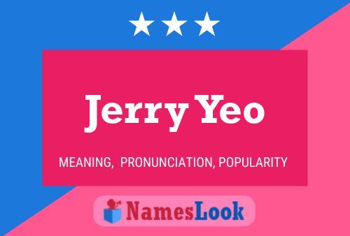 Affiche de nom Jerry Yeo