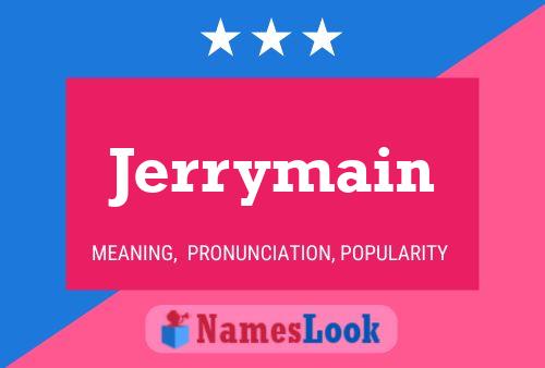 Affiche de nom Jerrymain