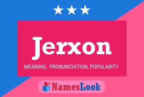 Affiche de nom Jerxon