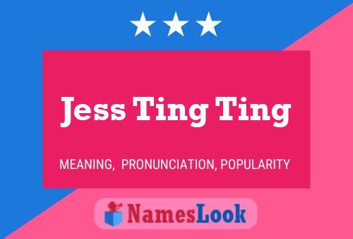 Affiche de nom Jess Ting Ting