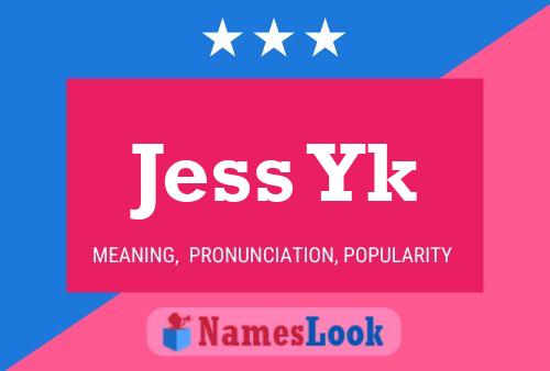 Affiche de nom Jess Yk