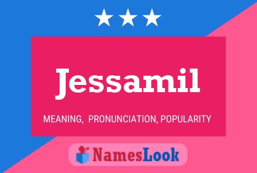 Affiche de nom Jessamil