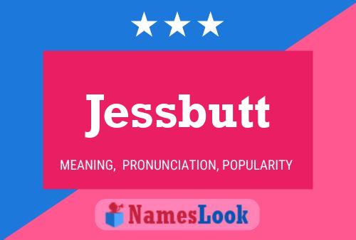 Affiche de nom Jessbutt