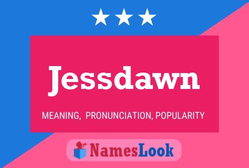 Affiche de nom Jessdawn