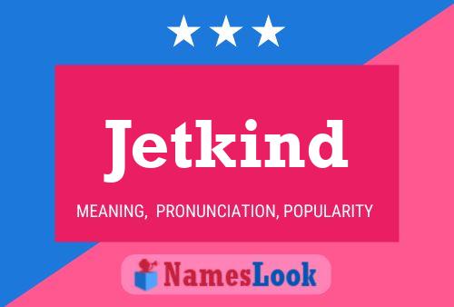 Affiche de nom Jetkind