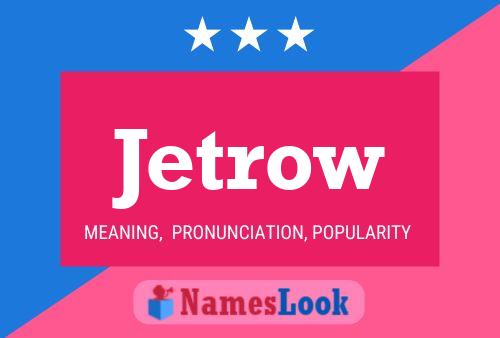 Affiche de nom Jetrow