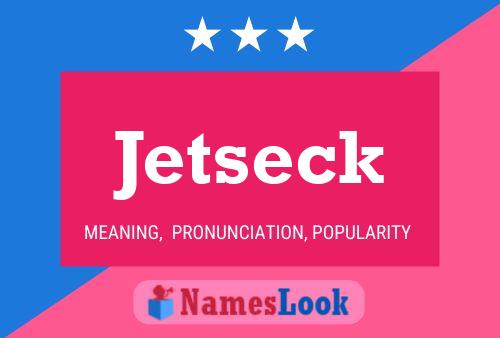 Affiche de nom Jetseck