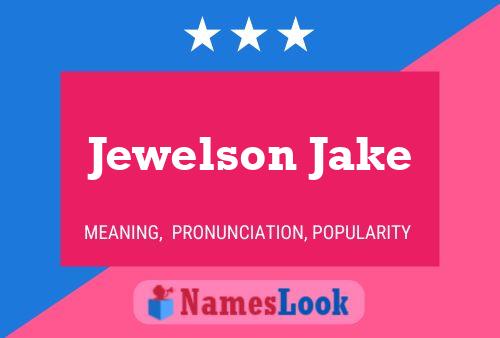 Affiche de nom Jewelson Jake