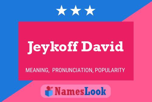 Affiche de nom Jeykoff David