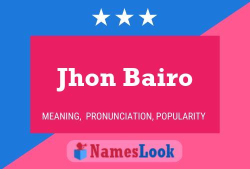 Affiche de nom Jhon Bairo