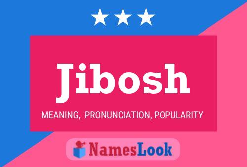 Affiche de nom Jibosh