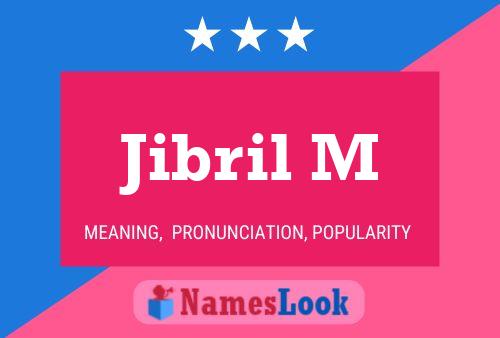 Affiche de nom Jibril M