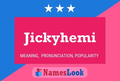 Affiche de nom Jickyhemi