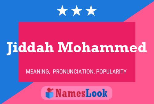 Affiche de nom Jiddah Mohammed