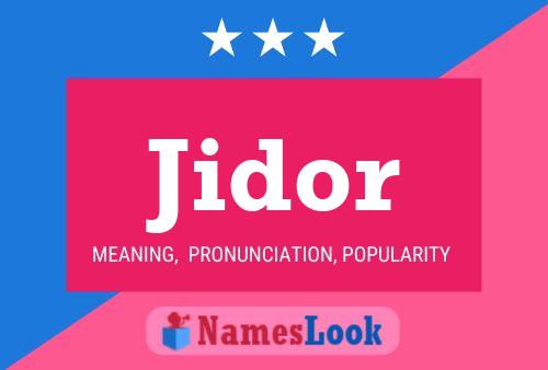 Affiche de nom Jidor