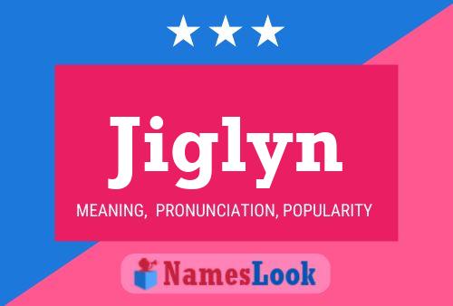 Affiche de nom Jiglyn