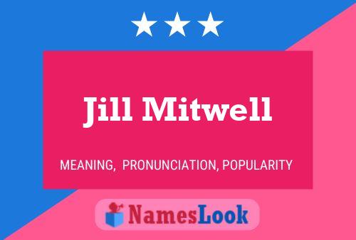 Affiche de nom Jill Mitwell