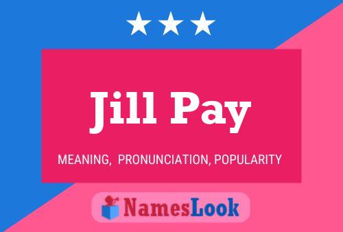 Affiche de nom Jill Pay