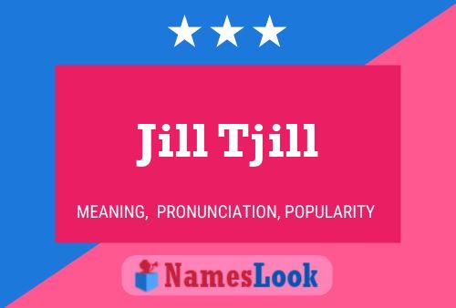 Affiche de nom Jill Tjill