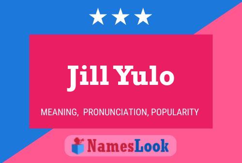 Affiche de nom Jill Yulo