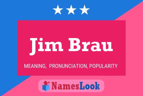 Affiche de nom Jim Brau