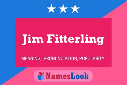 Affiche de nom Jim Fitterling