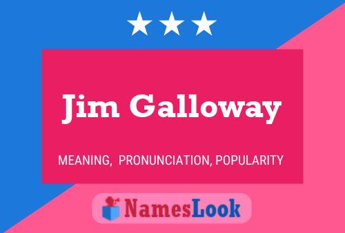 Affiche de nom Jim Galloway