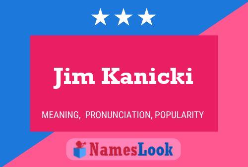 Affiche de nom Jim Kanicki