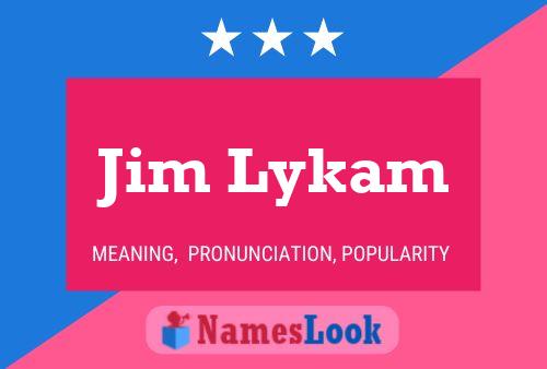 Affiche de nom Jim Lykam