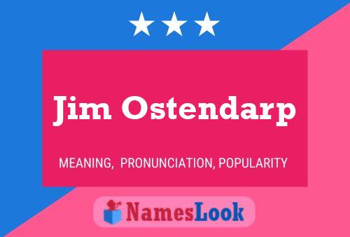 Affiche de nom Jim Ostendarp