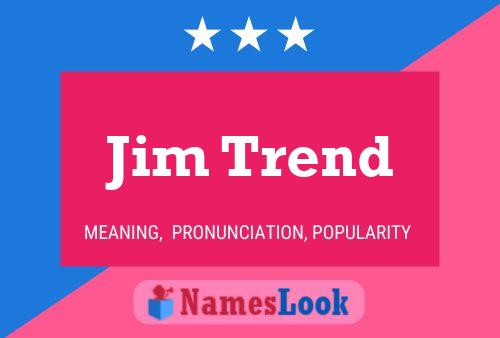 Affiche de nom Jim Trend