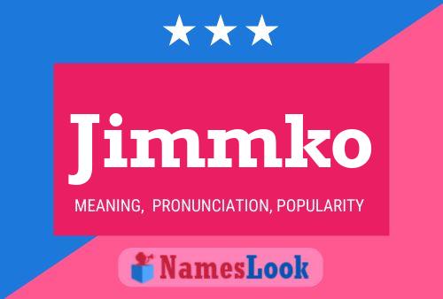 Affiche de nom Jimmko