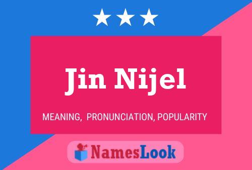 Affiche de nom Jin Nijel